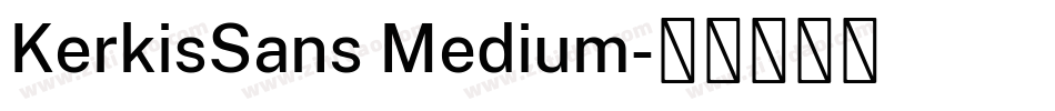 KerkisSans Medium字体转换